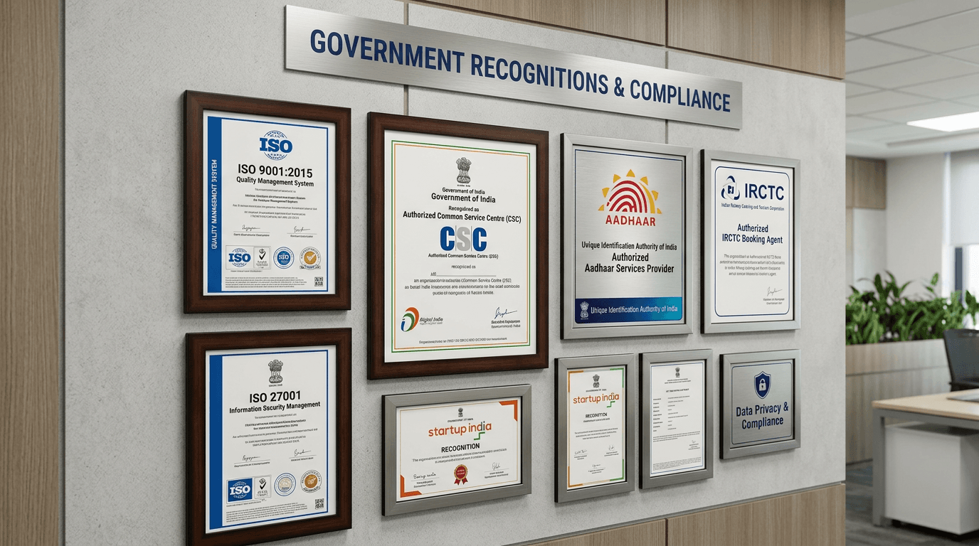 Government certifications and recognition - CSC, UIDAI, IRCTC, ISO